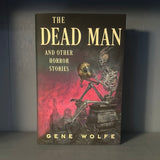 Gene Wolfe - The Dead Man and other Horror Stories - Subterranean Press