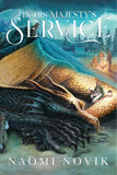 Naomi Novik - In His Majesty’s Service - grim oak press
