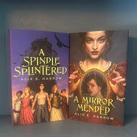 Alix E Harrow - Spindle Splintered - Mirror Mended - Subterranean Press