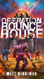 Matt Dinniman - Operation Bounce House - Broken Binding