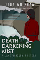 Iona Whishaw - A Lane Winslow Mystery - Book 2 - Death in a Darkening Mist