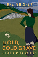 Iona Whishaw - A Lane Winslow Mystery - Book 3 - An Old, Cold Grave