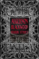 Algernon Blackwood Horror Stories