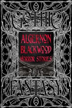 Algernon Blackwood Horror Stories