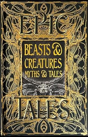 Beasts & Creatures Myths & Tales: Epic Tales
