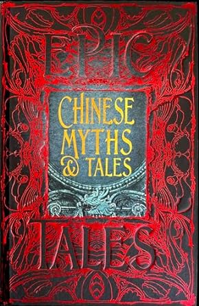 Chinese Myths & Tales: Epic Tales