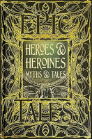 Heroes & Heroines Short Stories: Epic Tales