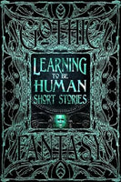 Learning to Be Human Short Stories