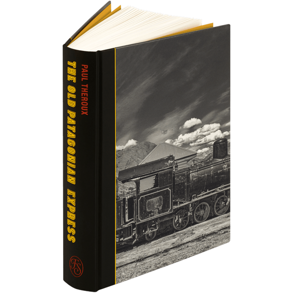 Paul Theroux - The Old Patagonian Express - Folio Society