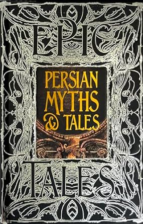 Persian Myths & Tales: Epic Tales